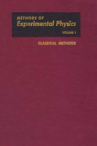 Classical Methods, Volume 1 (Methods in Experimental Physics)