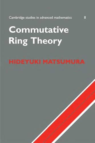 Commutative Ring Theory (Cambridge Studies in Advanced Mathematics, Series Number 8)