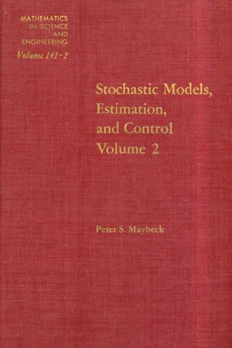 Stochastic Models, Estimation, and Control Volume 2 (Mathematics in Science and Engineering)