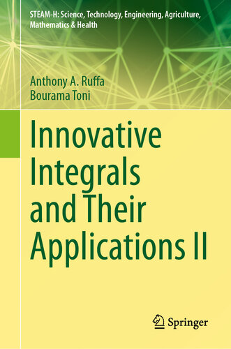 Innovative Integrals and Their Applications II (STEAM-H: Science, Technology, Engineering, Agriculture, Mathematics & Health)