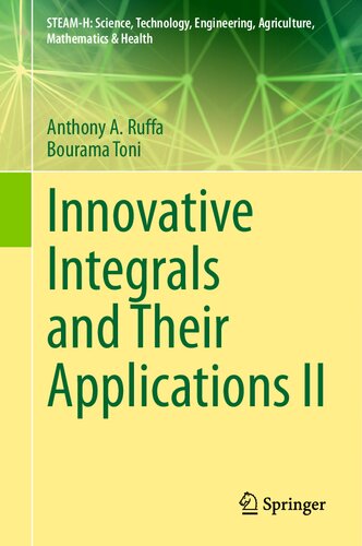 Innovative Integrals and Their Applications II (STEAM-H: Science, Technology, Engineering, Agriculture, Mathematics & Health)