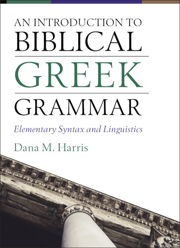 An Introduction to Biblical Greek Grammar