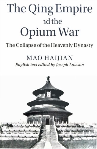 The Qing Empire and the Opium War: The Collapse of the Heavenly Dynasty