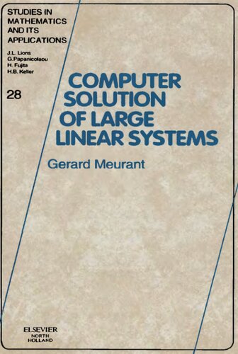 Computer Solution of Large Linear Systems (Volume 28) (Studies in Mathematics and its Applications, Volume 28)