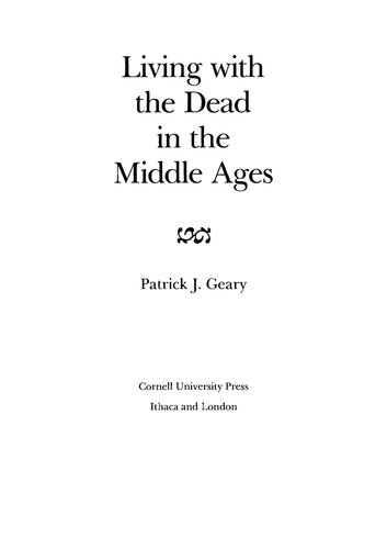 Living with the Dead in the Middle Ages