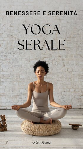 Yoga serale: Meditazione, Serenità e Fiducia in Se Stessi