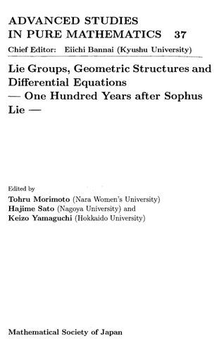Lie Groups, Geometric Structures and Differential Equations: 100 Years After Sophus Lie (Advanced Studies in Pure Mathematics)