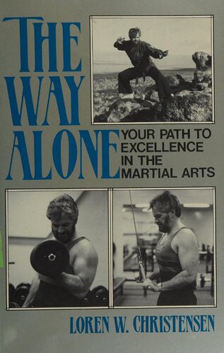 The Way Alone: Your Path to Excellence in the Martial Arts