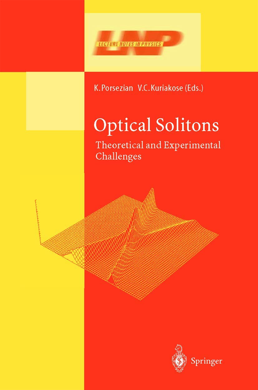 Optical Solitons: Theoretical and Experimental Challenges (Lecture Notes in Physics, 613)