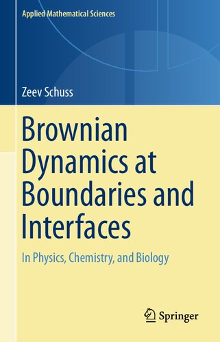 Brownian Dynamics at Boundaries and Interfaces: In Physics, Chemistry, and Biology