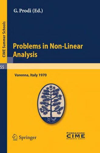Problems in Non-Linear Analysis: Lectures given at a Summer School of the Centro Internazionale Matematico Estivo (C.I.M.E.) held in Varenna (Como), ... 20-29, 1970 (C.I.M.E. Summer Schools, 55)