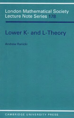 Lower K- and L-theory (London Mathematical Society Lecture Note Series, Series Number 178)