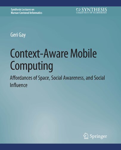 Context-Aware Mobile Computing: Affordances of Space, Social Awareness, and Social Influence