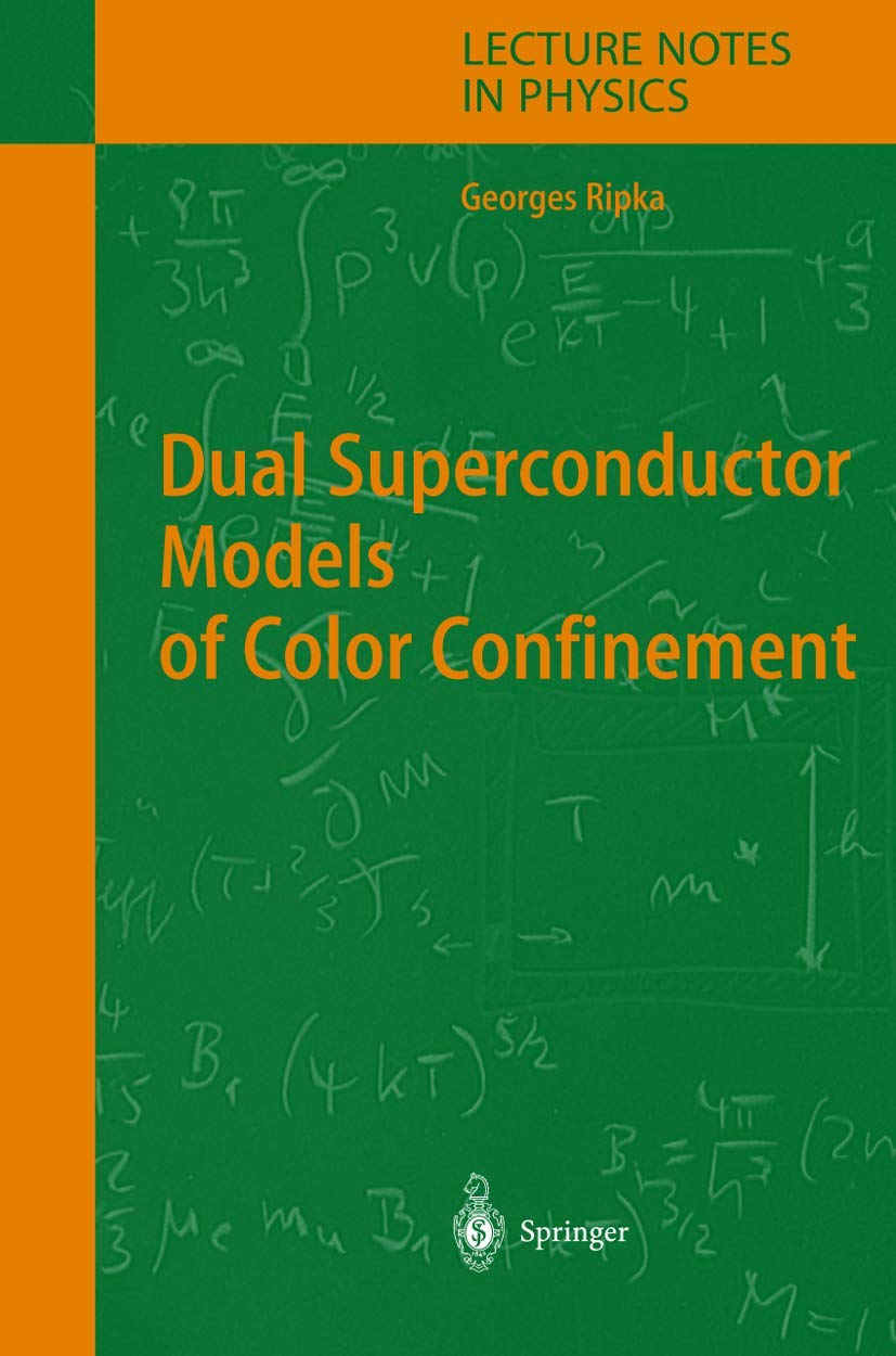 Dual Superconductor Models of Color Confinement (Lecture Notes in Physics, 639)