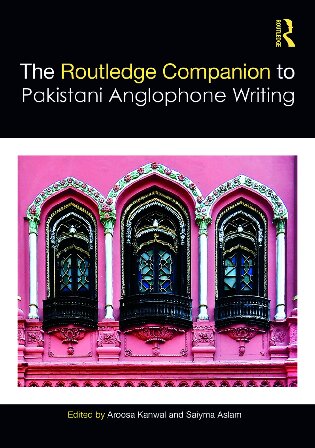 The Routledge Companion to Pakistani Anglophone Writing (Routledge Literature Companions)