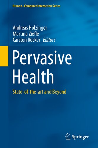 Pervasive Health: State-of-the-art and Beyond