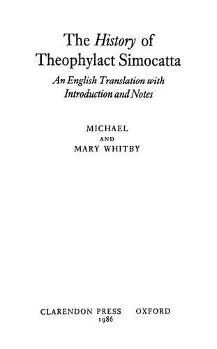 The History of Theophylact Simocatta: An English Translation with Introduction