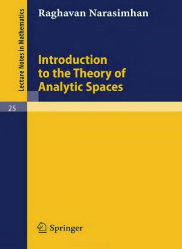 Introduction to the Theory of Analytic Spaces (Lecture Notes in Mathematics, 25)