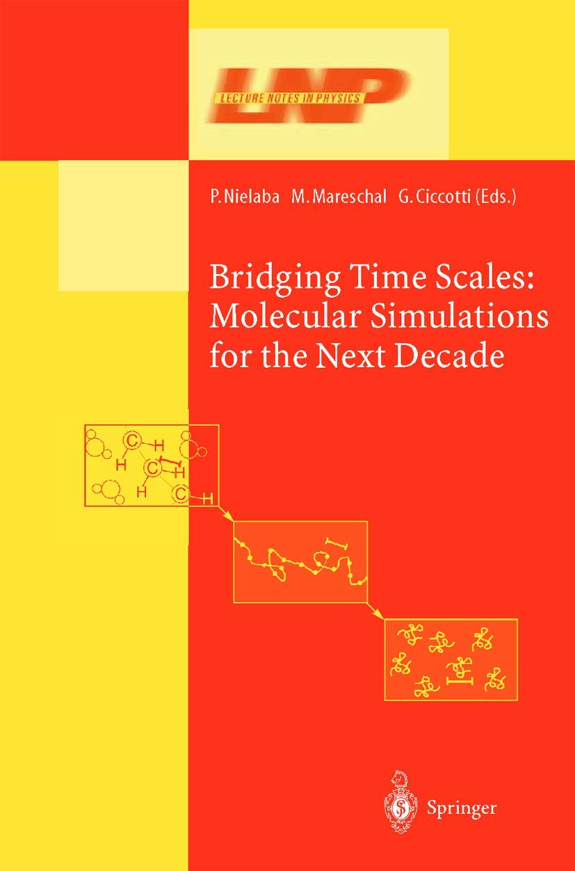 Bridging the Time Scales: Molecular Simulations for the Next Decade (Lecture Notes in Physics, 605)