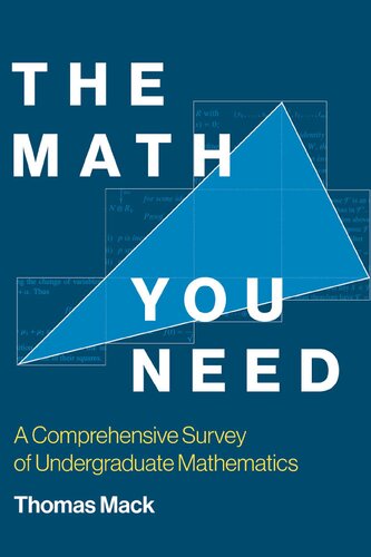 The Math You Need: A Comprehensive Survey of Undergraduate Mathematics