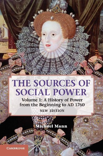 The Sources of Social Power: Volume 1, A History of Power from the Beginning to AD 1760 (Sources of Social Power, 2nd Edition)