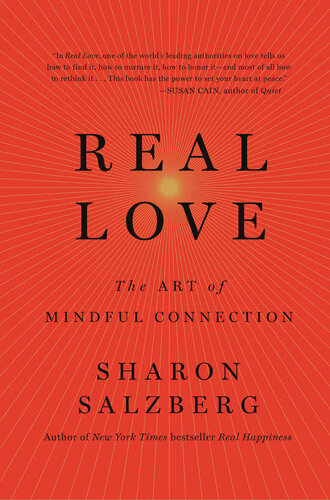 Real Love: The Art of Mindful Connection