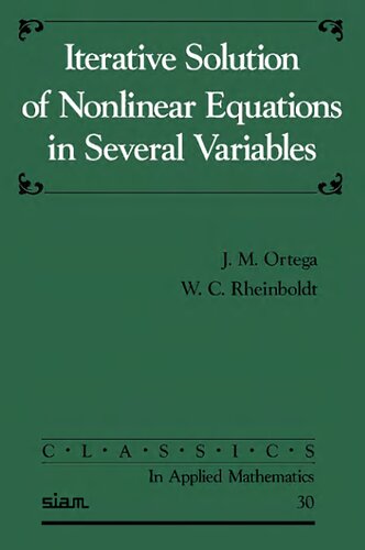 Iterative Solution of Nonlinear Equations in Several Variables (Classics in Applied Mathematics, Series Number 30)