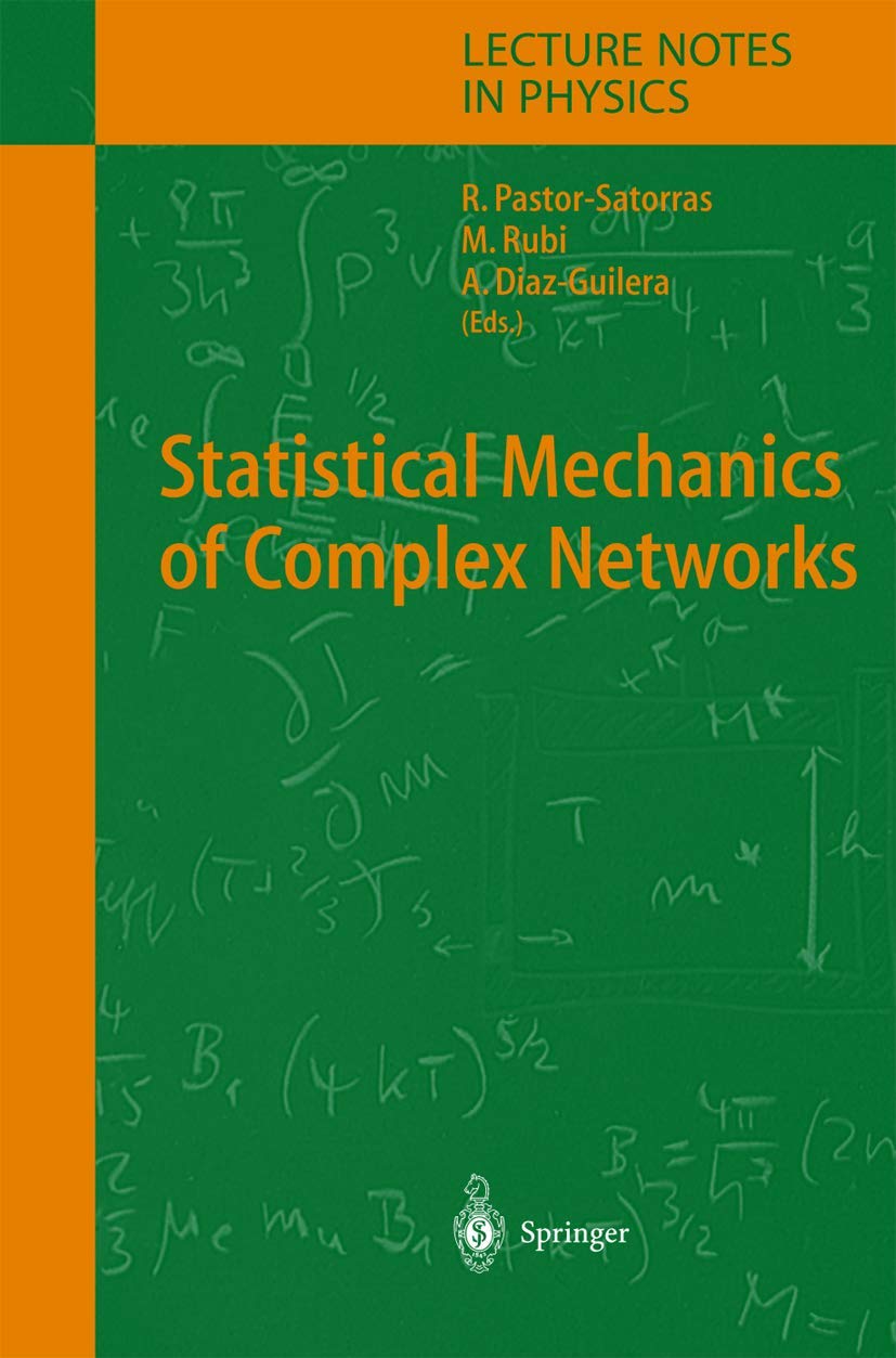 Statistical Mechanics of Complex Networks (Lecture Notes in Physics, 625)