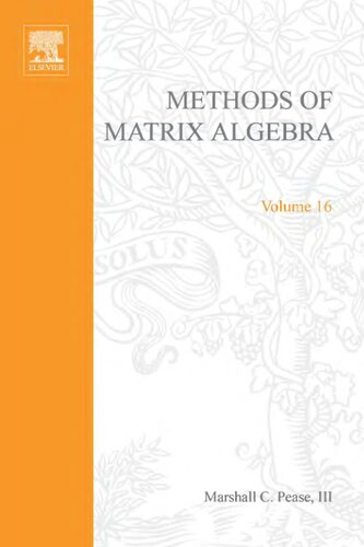 Methods of Matrix Algebra (Mathematics in Science and Engineering, Vol. 16)