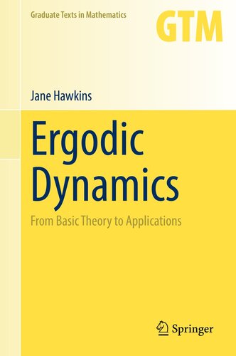 Ergodic Dynamics - From Basic Theory to Applications