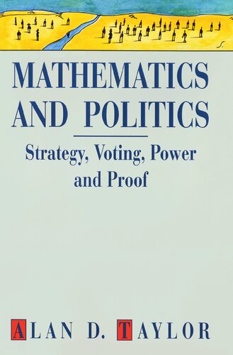 Mathematics and Politics: Strategy, Voting, Power and Proof