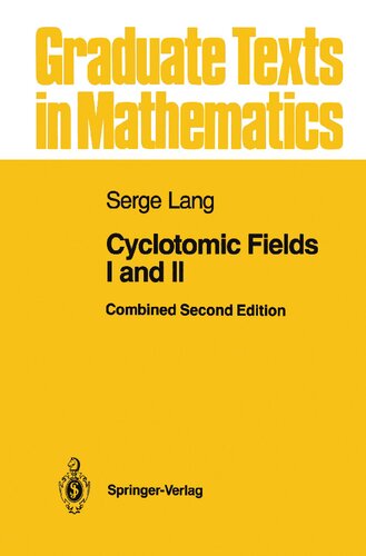 Cyclotomic Fields I and II