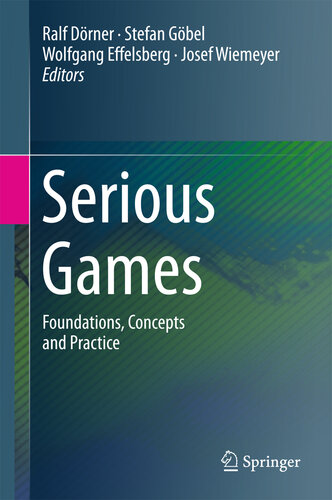 Serious Games: Foundations, Concepts, and Practice