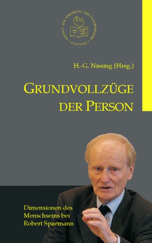 Grundvollzuge der Person: Dimensionen des Menschseins bei Robert Spaemann