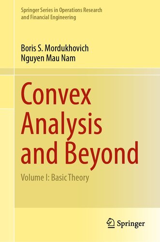 Convex Analysis and Beyond : Volume I: Basic Theory
