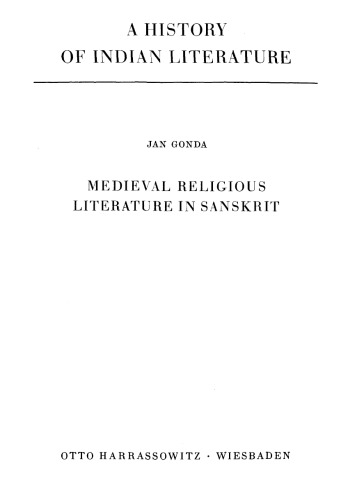 A History of Indian Literature - Vol. II: Epic and Sanskrit Religious Literature - Fasc. 1: Medieval Religious Literature in Sanskrit