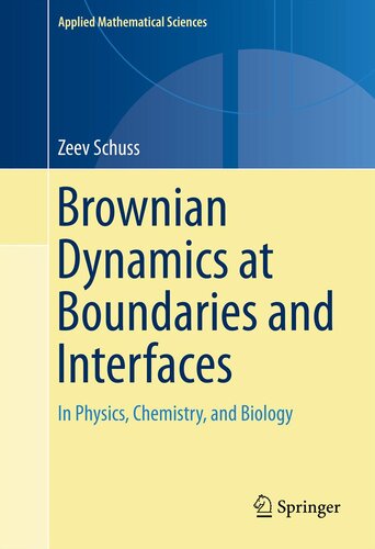 Brownian Dynamics at Boundaries and Interfaces: In Physics, Chemistry, and Biology