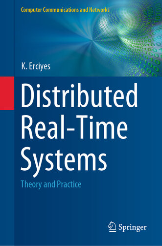 Distributed Real-Time Systems: Theory and Practice