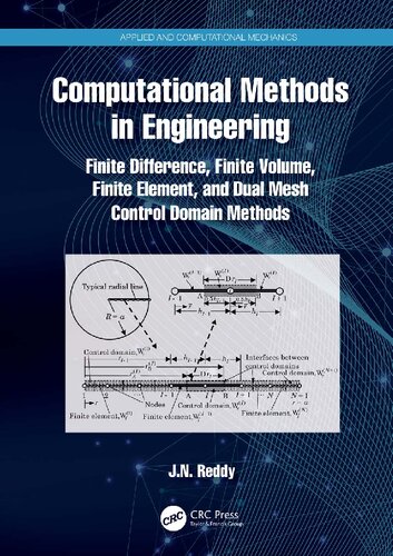 Computational Methods in Engineering: Finite Difference, Finite Volume, Finite Element, and Dual Mesh Control Domain Methods (Applied and Computational Mechanics)