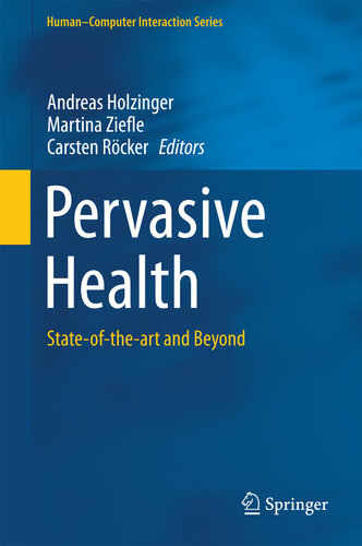 Pervasive Health: State-of-the-art and Beyond