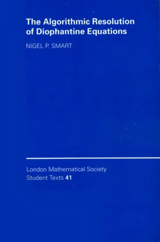 The Algorithmic Resolution of Diophantine Equations: A Computational Cookbook (London Mathematical Society Student Texts, Series Number 41)