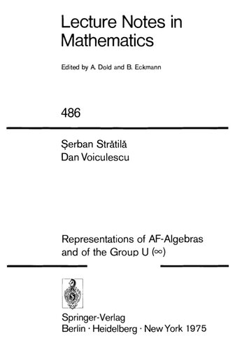 Representations of AF-Algebras and of the Group U. (infinite) (Lecture Notes in Mathematics, 486)