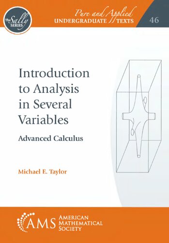 Introduction to Analysis in Several Variables: Advanced Calculus (Pure and Applied Undergraduate Texts, 46)