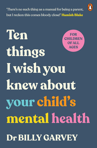 Ten Things I Wish You Know About Your Child’s Mental Health