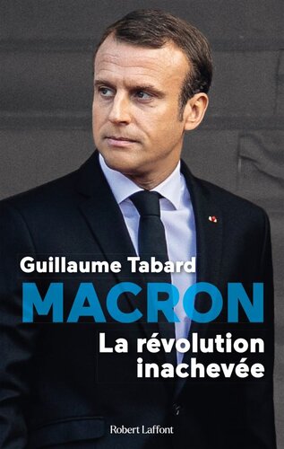 Macron - La révolution inachevée