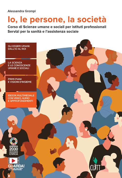 Io, le persone, la società. Corso di Scienze umane e sociali per istituti professionali, servizi per la sanità e l'assistenza sociale.