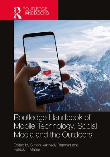ROUTLEDGE HANDBOOK  OF MOBILE TECHNOLOGY,  SOCIAL MEDIA AND THE  OUTDOORS