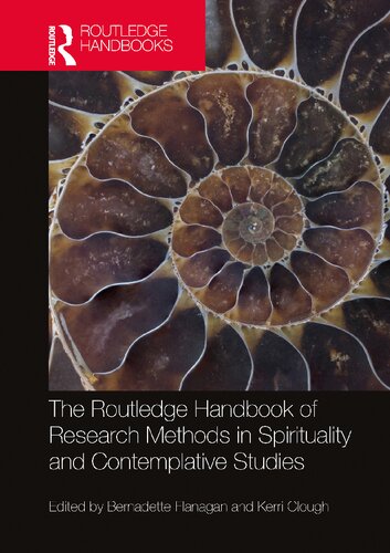 THE ROUTLEDGE HANDBOOK  OF RESEARCH METHODS  IN SPIRITUALITY AND  CONTEMPLATIVE STUDIES