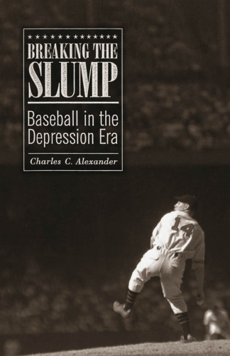 Breaking the Slump: Baseball in the Depression Era
