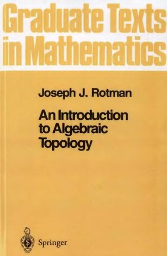 Introduction to Algebraic Topology (Graduate Texts in Mathematics)